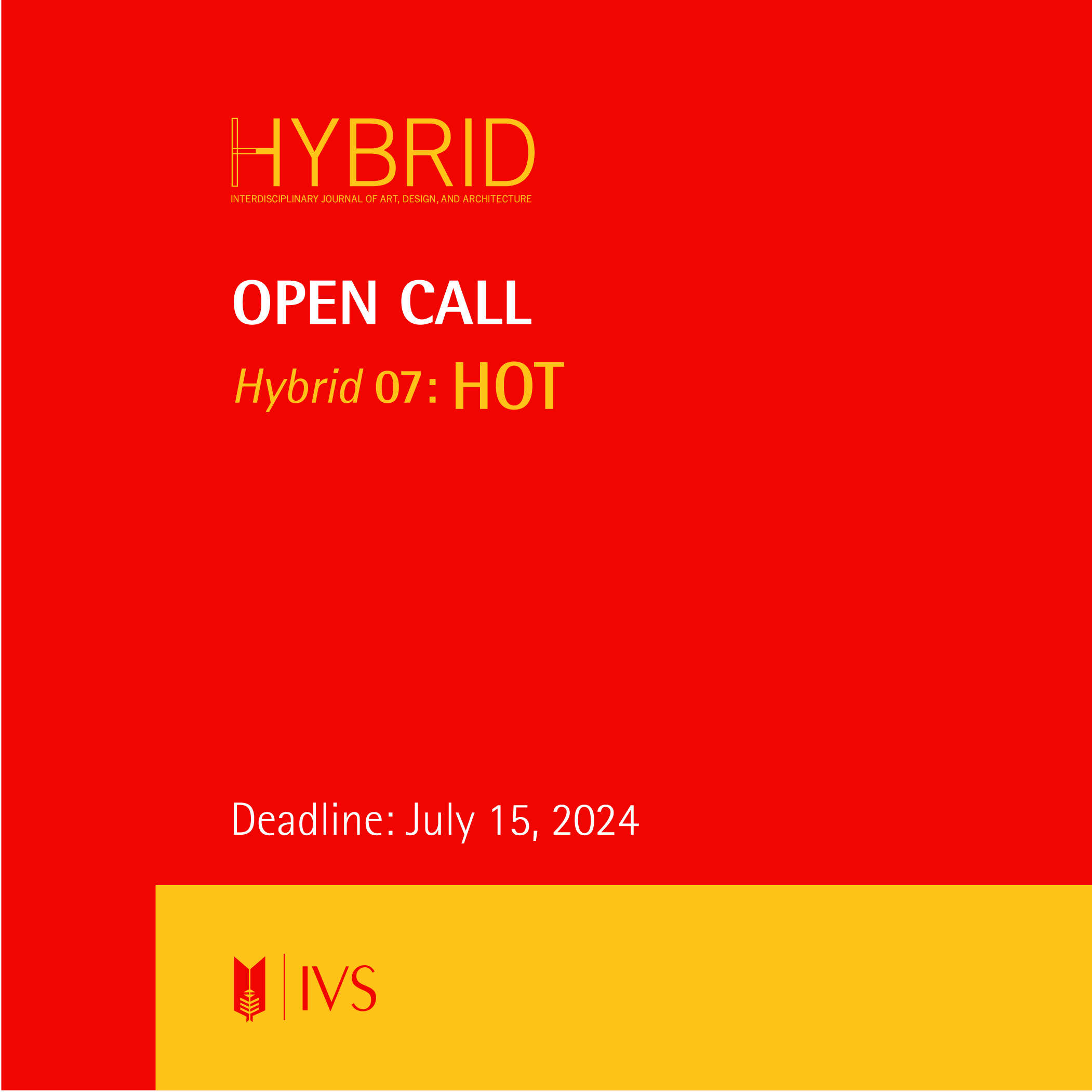 Hybrid 07 – ‘Hot’ Call for Abstracts